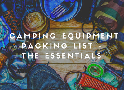 Camping Equipment Packing List - The Essentials