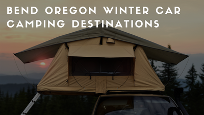Bend Oregon Winter Car Camping Destinations